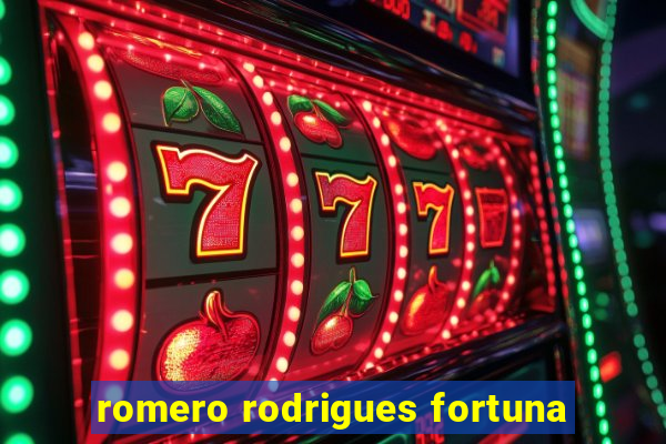 romero rodrigues fortuna