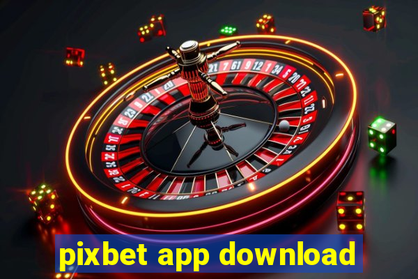 pixbet app download