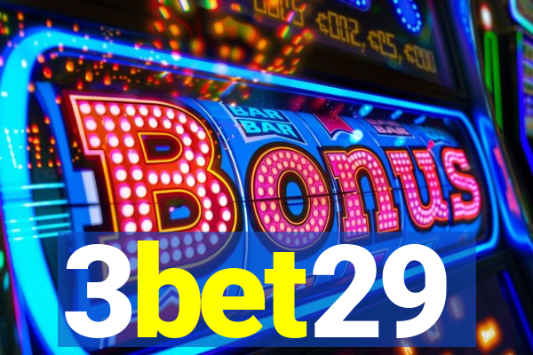 3bet29