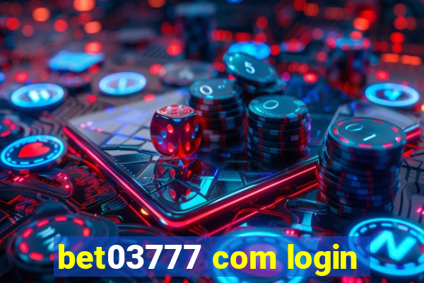bet03777 com login