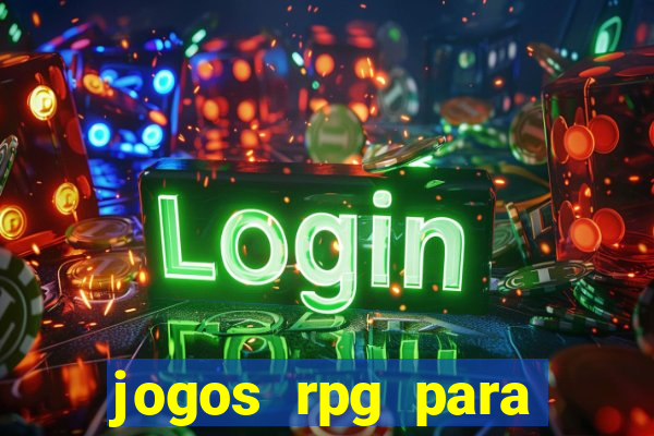 jogos rpg para ganhar dinheiro
