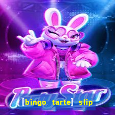[bingo tarte] slip & stop