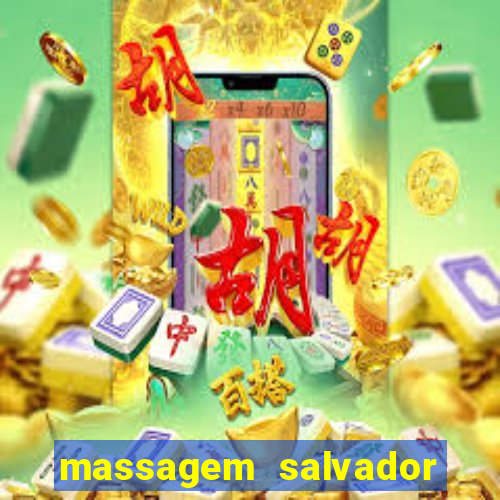 massagem salvador de bahia