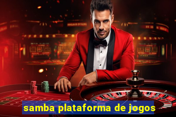 samba plataforma de jogos