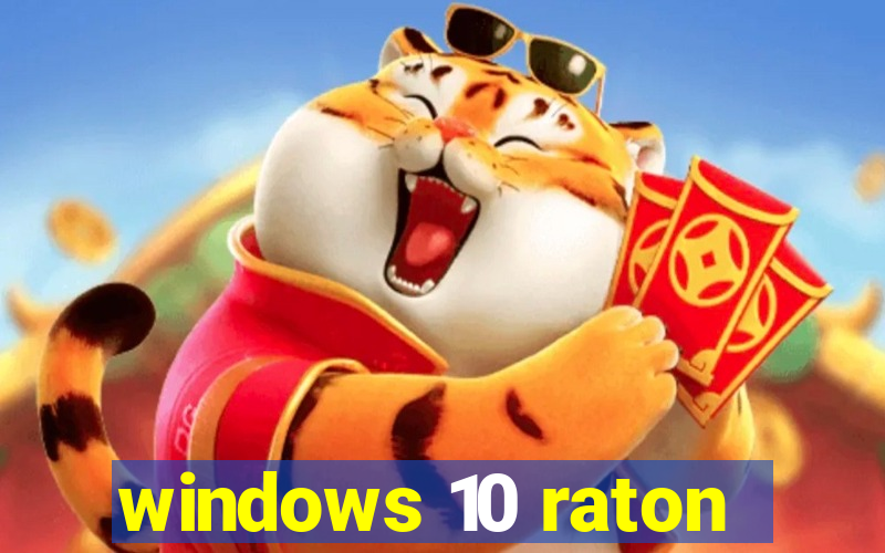windows 10 raton