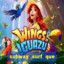 subway surf que ganha dinheiro link