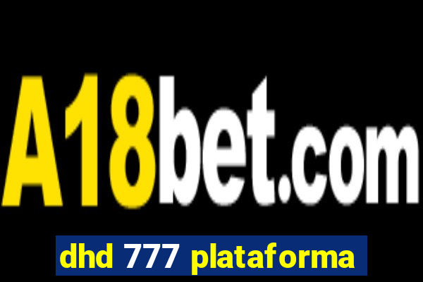 dhd 777 plataforma