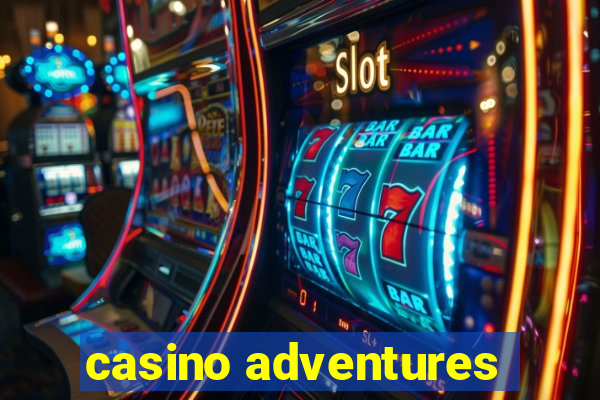 casino adventures