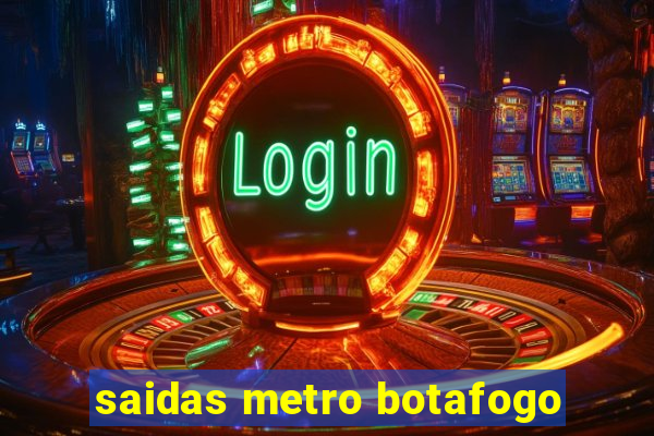 saidas metro botafogo