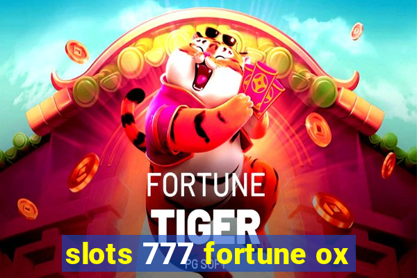 slots 777 fortune ox