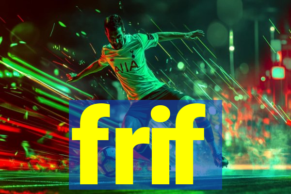 frif