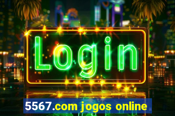 5567.com jogos online