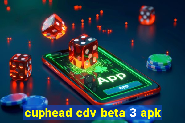 cuphead cdv beta 3 apk