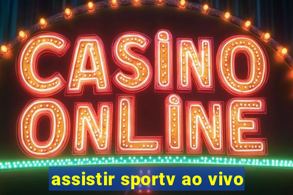 assistir sportv ao vivo