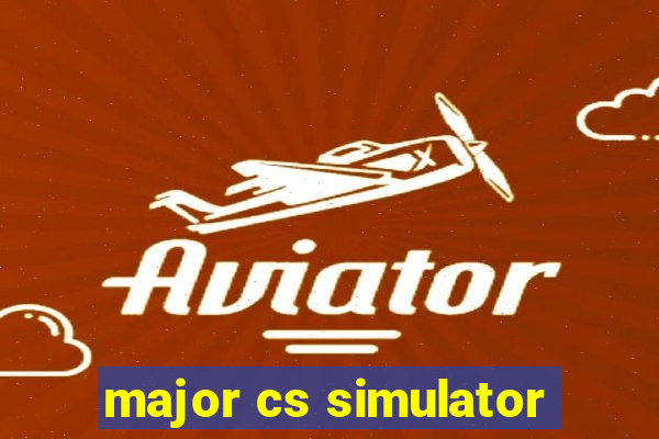 major cs simulator
