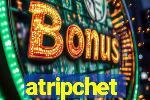 atripchet