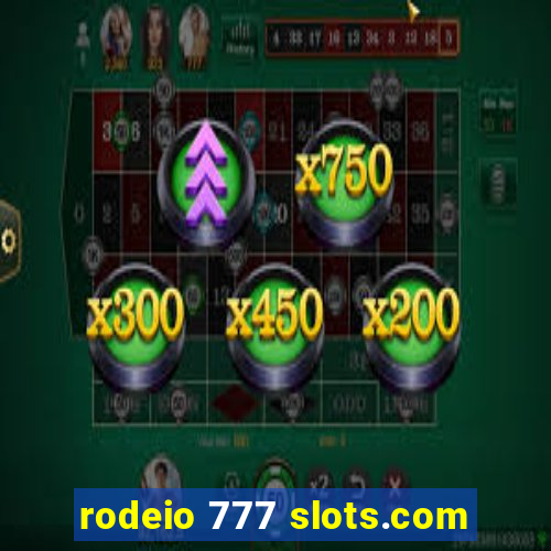 rodeio 777 slots.com