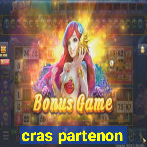 cras partenon