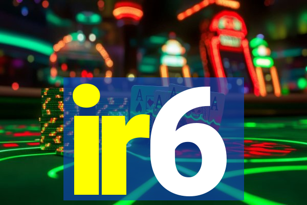 ir6