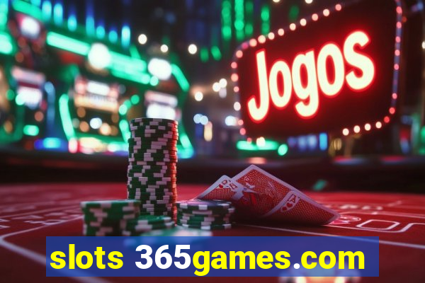 slots 365games.com