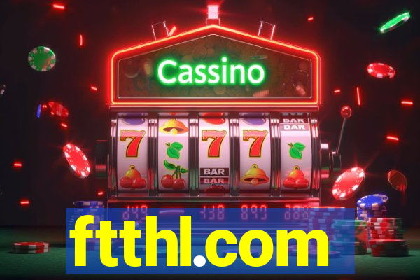 ftthl.com