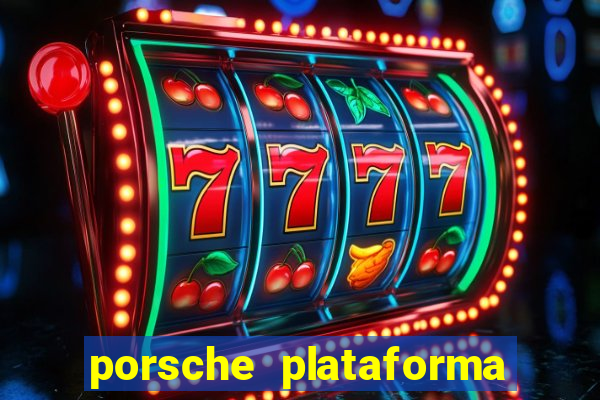porsche plataforma de jogos