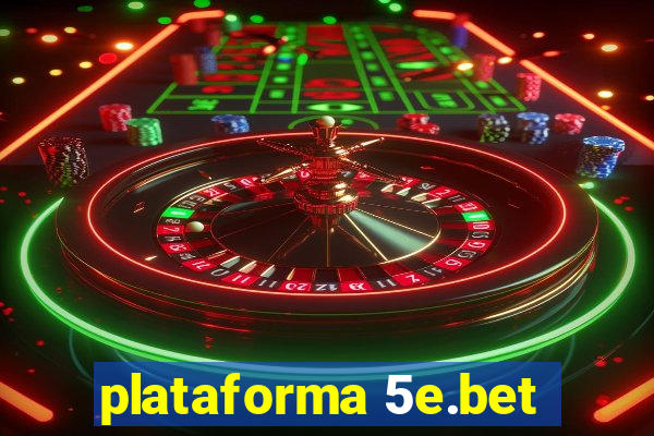 plataforma 5e.bet