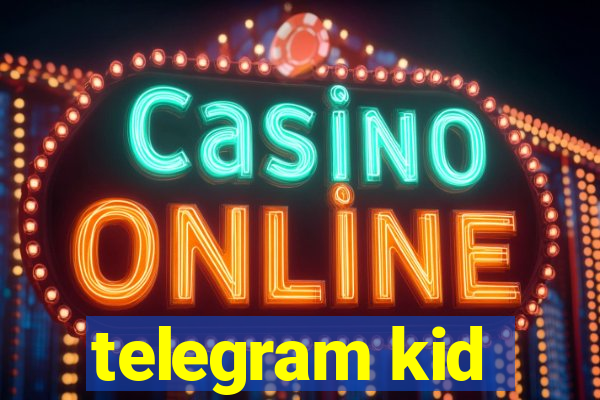 telegram kid