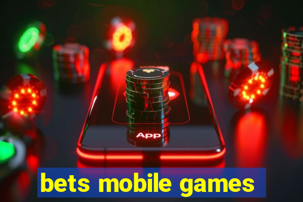 bets mobile games