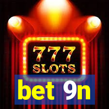 bet 9n