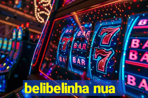belibelinha nua