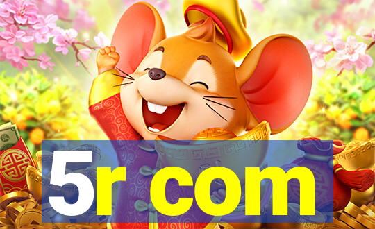 5r com