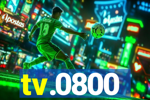tv.0800