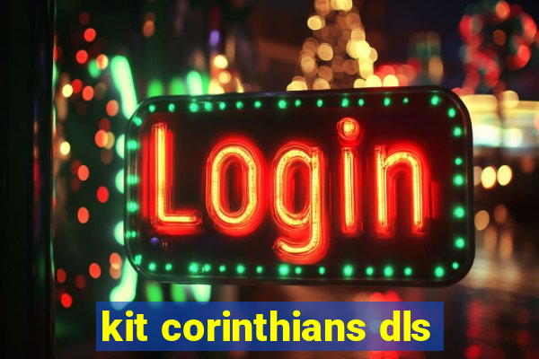 kit corinthians dls