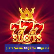 plataforma 80game 80game