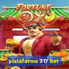 plataforma 317 bet