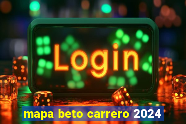 mapa beto carrero 2024