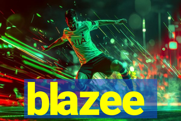 blazee