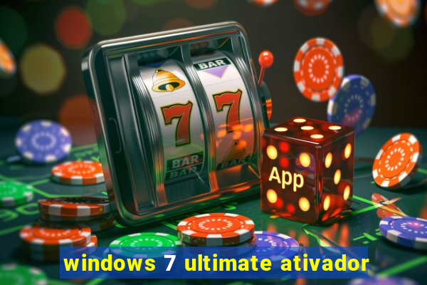 windows 7 ultimate ativador