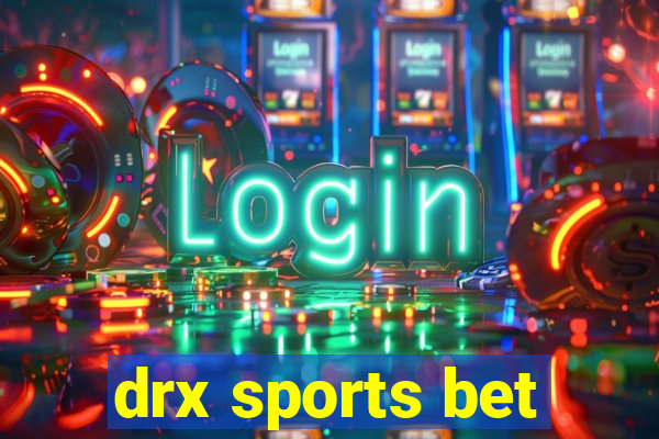drx sports bet
