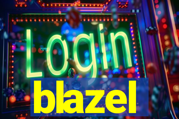 blazel