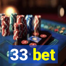 33 bet