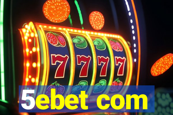 5ebet com