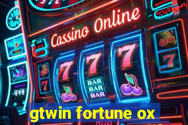gtwin fortune ox