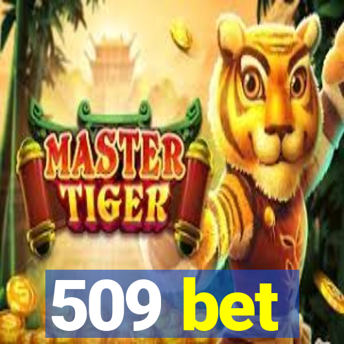 509 bet