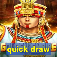 quick draw