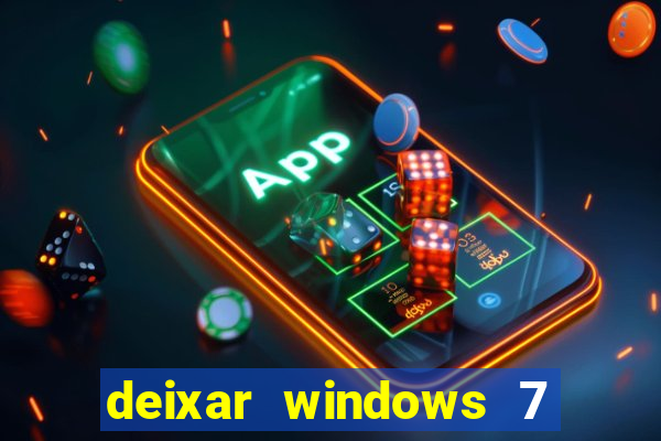 deixar windows 7 mais rapido