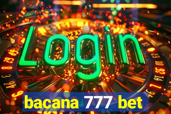 bacana 777 bet