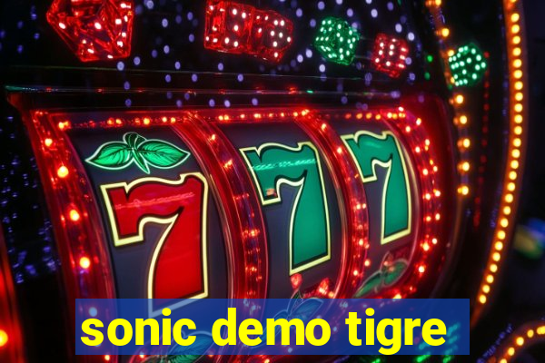 sonic demo tigre