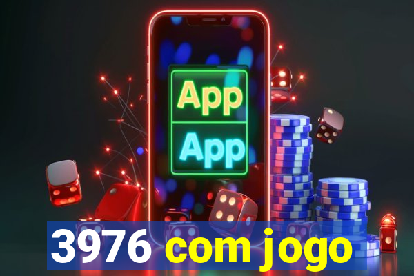 3976 com jogo